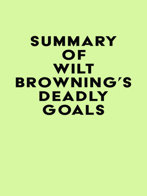 cover image of Summary of Wilt Browning's Deadly Goals